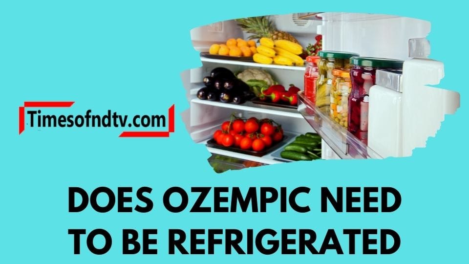 does ozempic need to be refrigerated